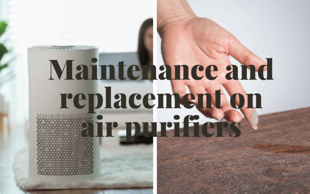 Maintenance And Replacement On Air Purifiers