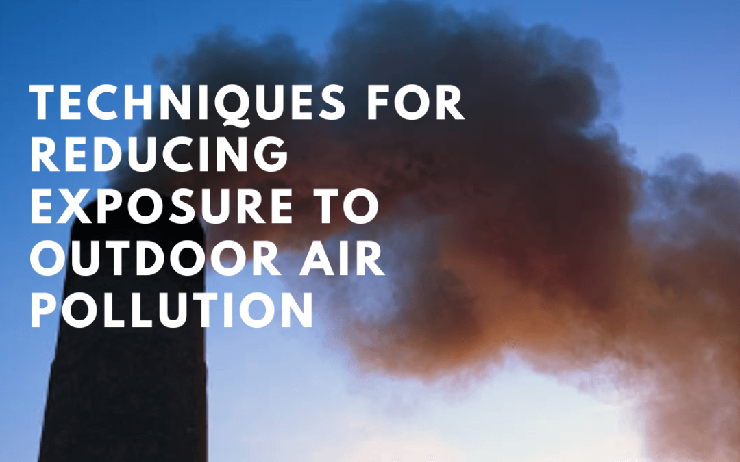 Techniques For Reducing Exposure To Outdoor Air Pollution
