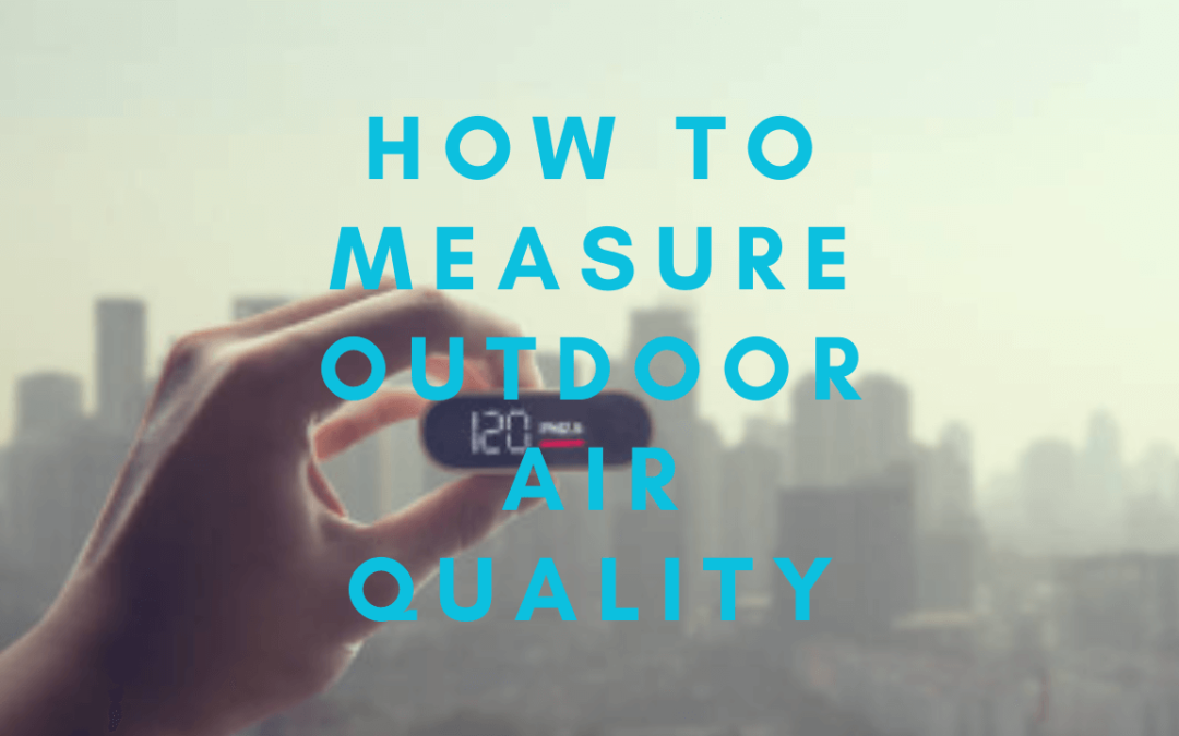 How to measure outdoor air quality